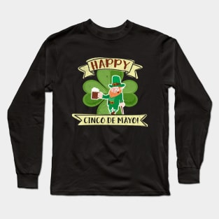 Happy Cinco De Mayo St. Patrick's Day Drunk Leprechaun Long Sleeve T-Shirt